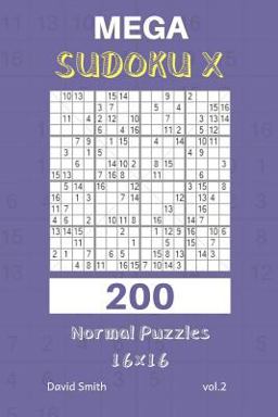 Mega Sudoku X - 200 Normal Puzzles 16x16 Vol. 2