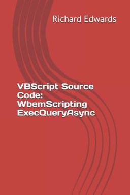 VBScript Source Code: WbemScripting ExecQueryAsync