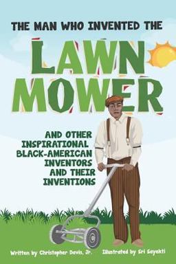 The Man Who Invented the Lawn Mower
