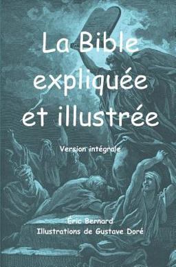 La Bible Expliquée et Illustrée