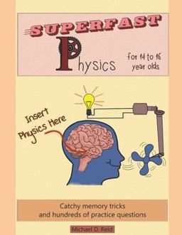 Superfast Physics for 14 to 16 Year Olds Superfast Physics for 14 to 16 Year Olds