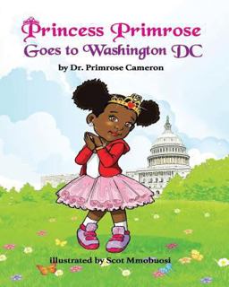Princess Primrose Goes to Washington DC Princess Primrose Goes to Washington DC