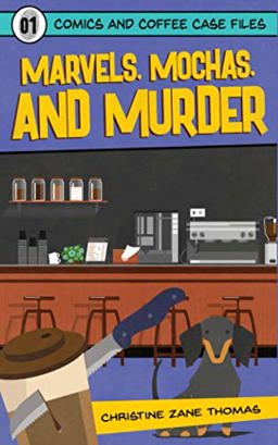 Marvels, Mochas, and Murder