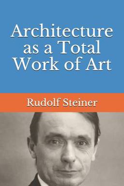 Architecture As a Total Work of Art