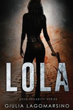Lola: a Reed Security Romance
