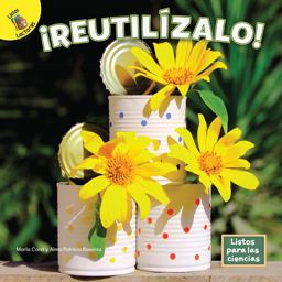 ¡Reutilízalo! ¡Reutilízalo!