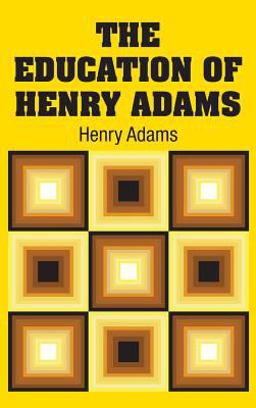 The Education of Henry Adams