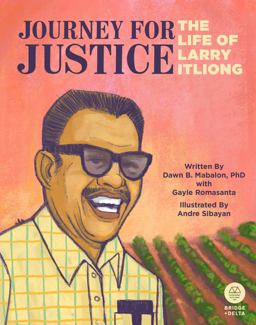 Journey for Justice The Life of Larry Itliong  9781732199323 Front Cover
