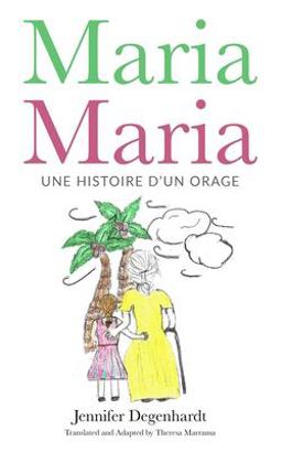 Maria Maria Une Histoire d'un Orage  9781732278059 Front Cover