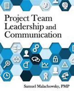 Project Team Leadership and Communication  9781732378902 Front Cover