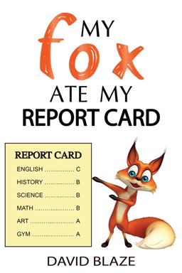 My Fox Ate My Report Card