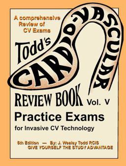 CV Review Book Volume V Practice Exams for Invasive CV Technology 6th 9781732639348 Front Cover