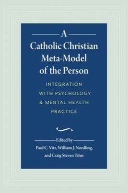 A Catholic Christian Meta-Model of the Person