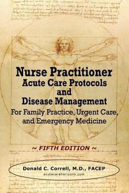 Nurse Practitioner Acute Care Protocols and Disease Management - FIFTH EDITION For Family Practice, Urgent Care, and Emergency Medicine  9781733157537 Front Cover
