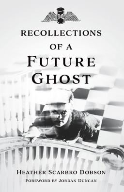 Recollections of a Future Ghost Recollections of a Future Ghost