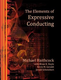 Elements of Expressive Conducting  9781733228770 Front Cover