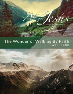 The Wonder of Walking by Faith
