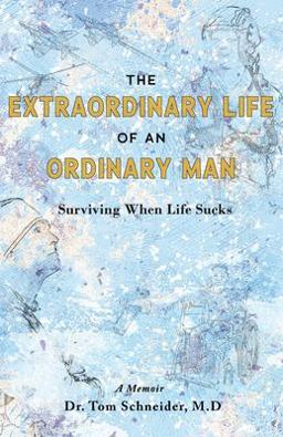 The Extraordinary Life of an Ordinary Man The Extraordinary Life of an Ordinary Man