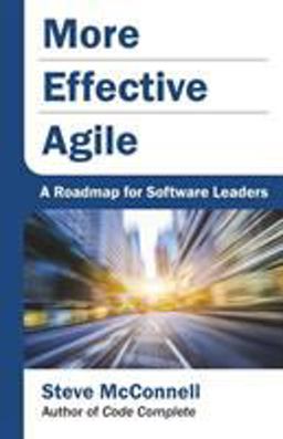 More Effective Agile A Roadmap for Software Leaders  9781733518215 Front Cover