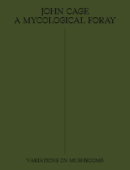 John Cage: a Mycological Foray