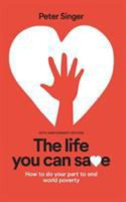 10th Anniversary Edition the Life You Can Save How to Do Your Part to End World Poverty 10th 9781733672702 Front Cover