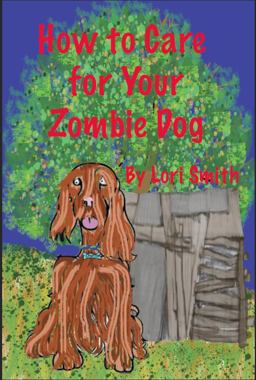 How to Care for Your Zombie Dog