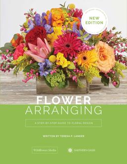 Flower Arranging Step-By-step Instructions for Everyday Designs  9781733782623 Front Cover