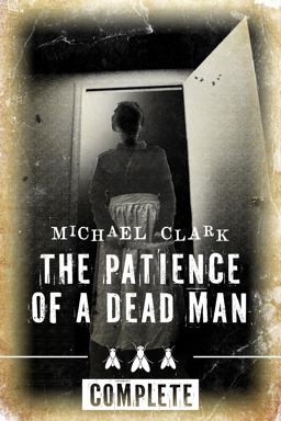The Patience of a Dead Man