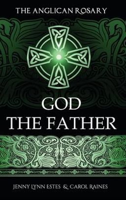 Anglican Rosary God the Father: Devotions and Prayers for 33 Names of God  9781733971058 Front Cover