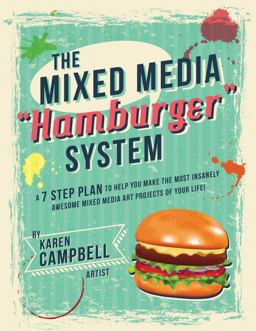 The Mixed Media Hamburger System The Mixed Media Hamburger System