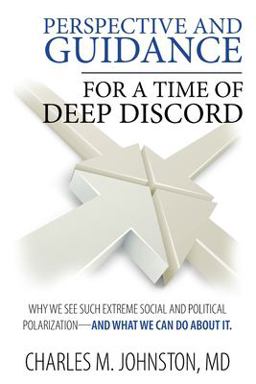 Perspective and Guidance for a Time of Deep Discord