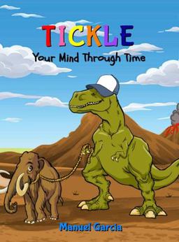 Tickle Your Mind Through Time Tickle Your Mind Through Time