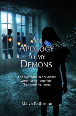 Apology to My Demons The Skeletons in Her Closet Were Not Her Enemies. They Were Her Army  9781734449716 Front Cover
