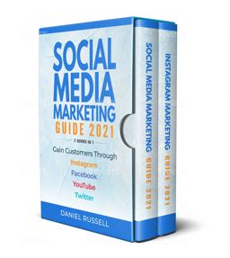 Social Media Marketing Guide 2021 2 Books In 1 Social Media Marketing Guide 2021 2 Books In 1
