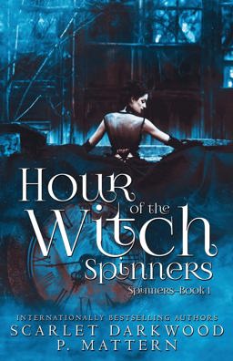 Hour of the Witch Spinners Hour of the Witch Spinners