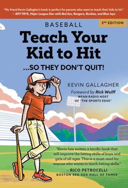 Baseball: Teach Your Kid to Hit...So They Don't Quit!