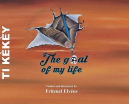 Ti Kèkèy- The Goal Of My life 1st 9781735006604 Front Cover