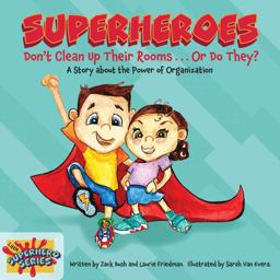 Superheroes Don't Clean up Their Rooms...or Do They?