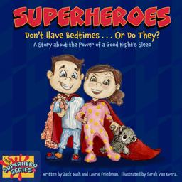Superheroes Don't Have Bedtimes ... or Do They?