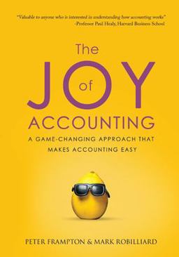 Joy of Accounting A Game-Changing Approach Th at Makes Accounting Easy  9781735312927 Front Cover