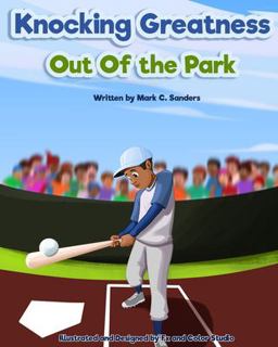 Knocking Greatness Out of the Park (Paperback)