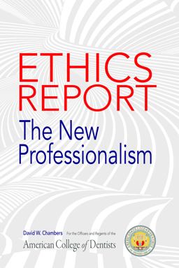 The American College of Dentists Ethics Report