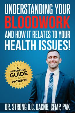 Understanding Your Bloodwork and How It Relates to Your Health Issues