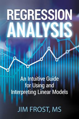 Regression Analysis An Intuitive Guide for Using and Interpreting Linear Models  9781735431185 Front Cover
