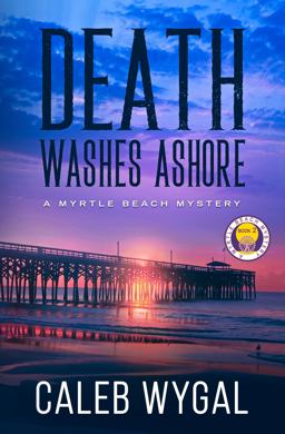 Death Washes Ashore A Myrtle Beach Mystery 1st 9781735437385 Front Cover