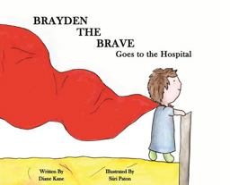 Brayden the Brave Brayden the Brave
