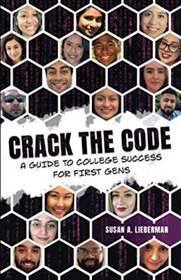 Crack the Code A Guide to College Success for First Gens  9781735460505 Front Cover