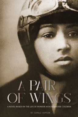 Pair of Wings The Life of Pioneer Aviatrix Bessie Coleman 1st 9781735511160 Front Cover