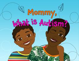 Mommy, What Is Autism?  9781735572604 Front Cover