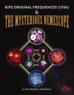 Rife Original Frequencies (1936) & the Mysterious Nemescope